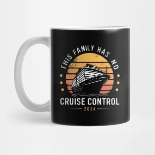 This Family Cruise Has No Control 2024 Mug